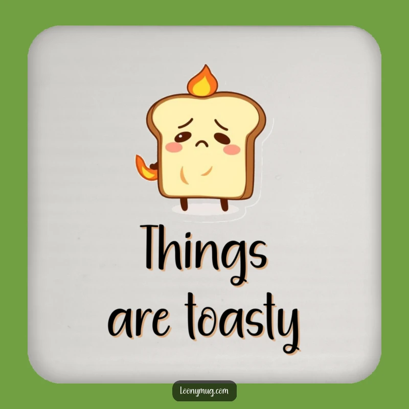 Funny Nervous Toast Fire Coaster - Protect Surfaces Humorously