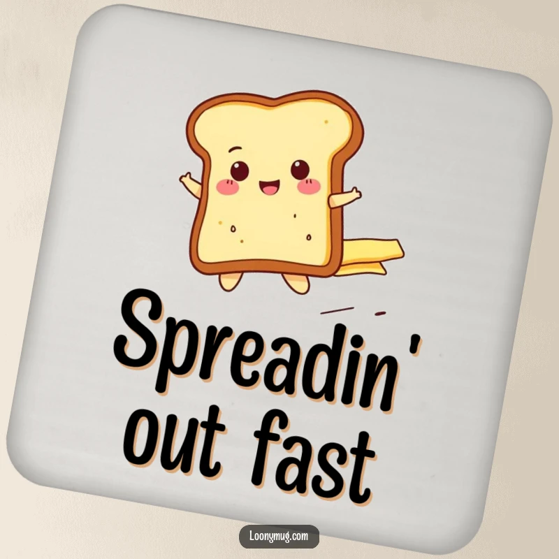 Funny cheerful toast slice riding a runaway butter pat, printed on a protective drink coaster. A humorous and functional accessory.