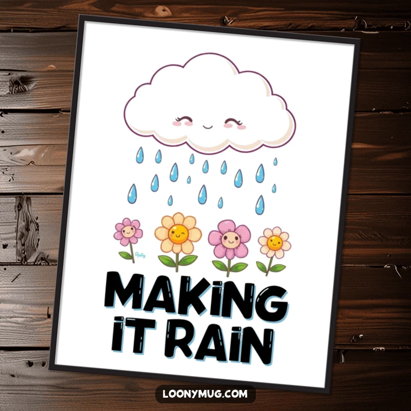 Funny poster featuring a fluffy cloud raining smiling raindrops onto a field of happy flowers, creating a vibrant and uplifting wall art.