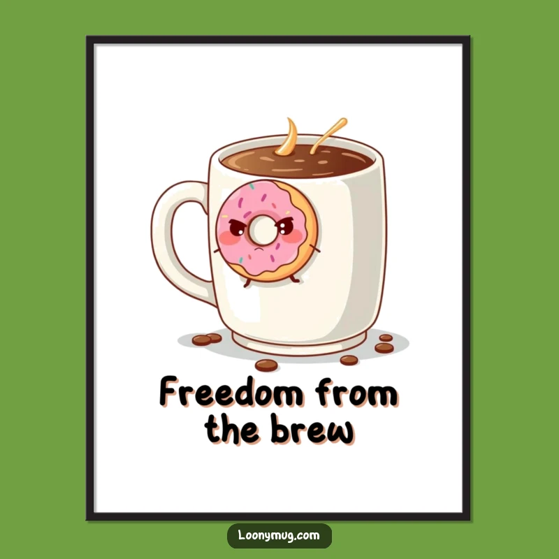 Funny Grumpy Donut Escape Poster - Hilarious Wall Decor for Coffee Lovers!