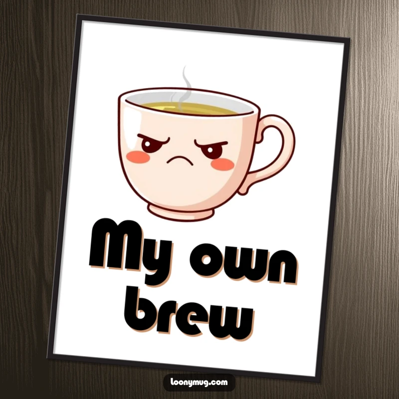 Funny poster featuring a grumpy teacup with a frown, protesting tea, for humorous wall decor.