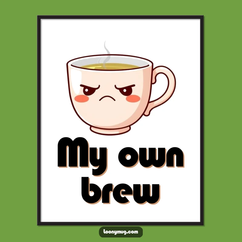 Funny Grumpy Teacup Poster: Hilarious Wall Art for the Unimpressed Home
