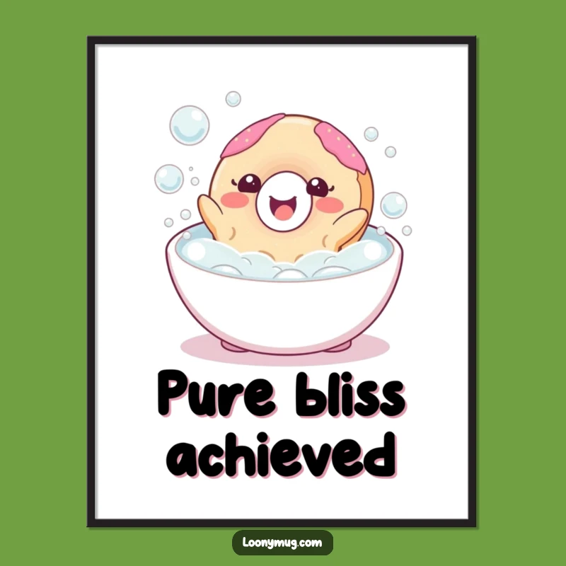 Funny Happy Donut Bubble Bath Poster: Wall Art for Pure Joy