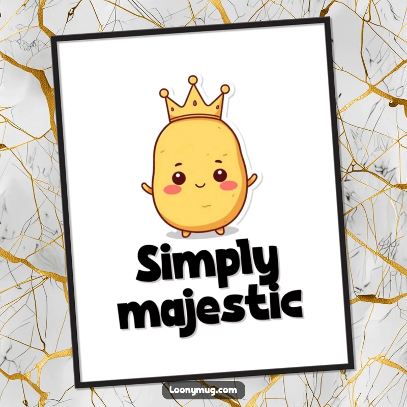 Funny poster print of a proud potato holding a tiny, crooked crown, exuding humorous regal authority.
