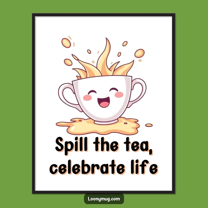 Funny Free Printable Wall Art: Teacup Spills Excitement Downloadable Decor