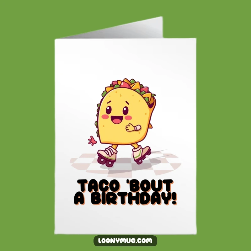 Free Printable Birthday Card: Taco on Skates Fun - Funny Downloadable Gift