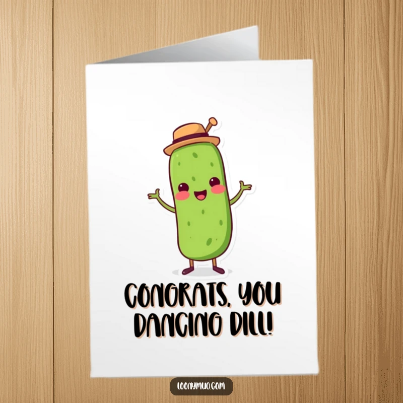 Funny Free Printable Congratulations Card: A fancy pickle in a small top hat, busting a move.