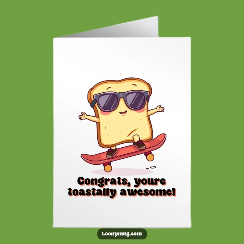Free Printable Congrats Card: Toast Skater Funny Downloadable Gift