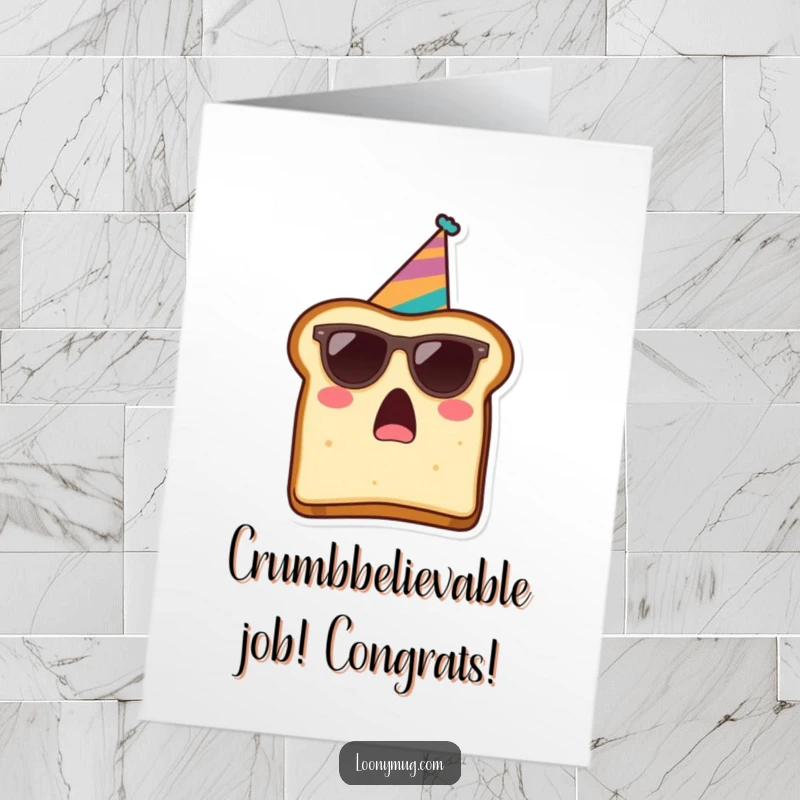 Free Printable Congratulations Card featuring a shocked slice of toast wearing sunglasses and a party hat for a fun greeting.