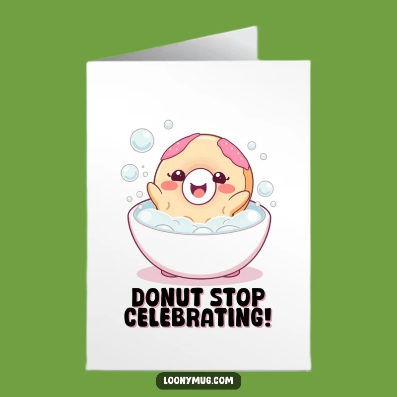 Free Printable Congrats Card: Donut's Blissful Bubble Bath - Funny Downloadable Gift