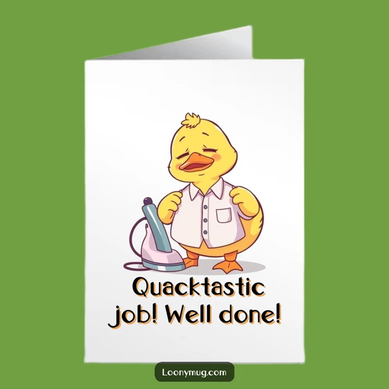 Free Printable Congrats Card: Duck Ironing Success Funny Downloadable Gift!