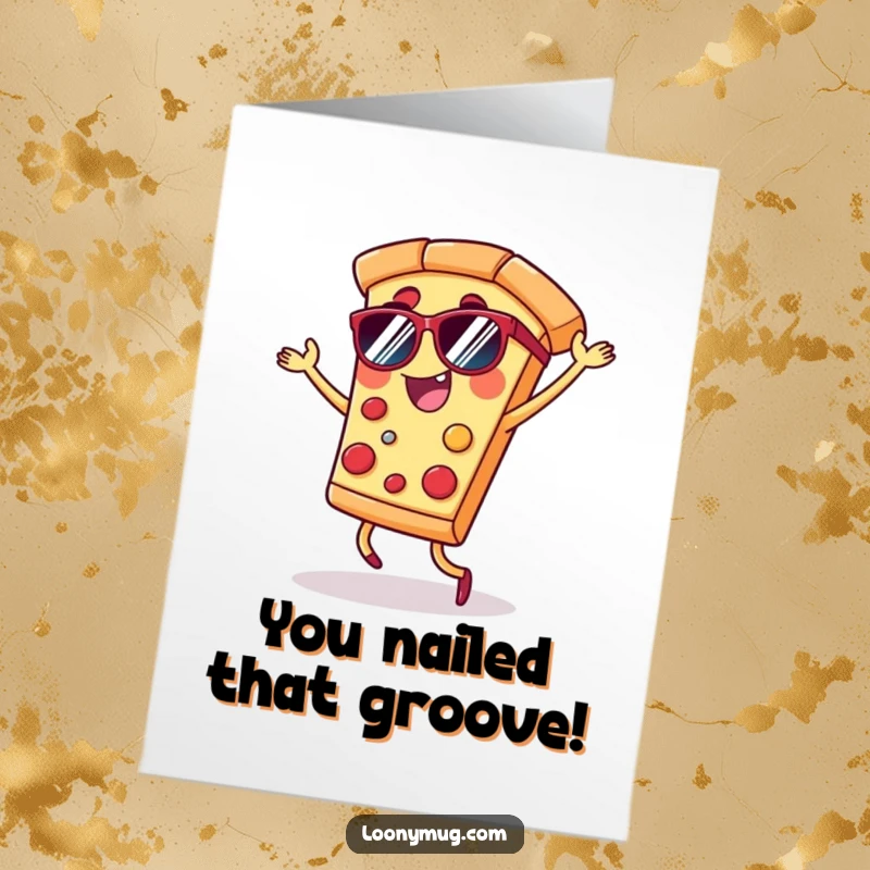 Funny free printable congratulations card: a slice of pizza in sunglasses doing a silly dance, celebrating a big win.