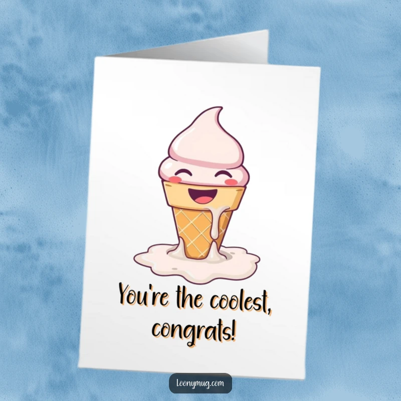 Funny Free Printable Congratulations Card showing a grinning ice cream cone melting into a puddle of joy, celebrating sweet achievements.
