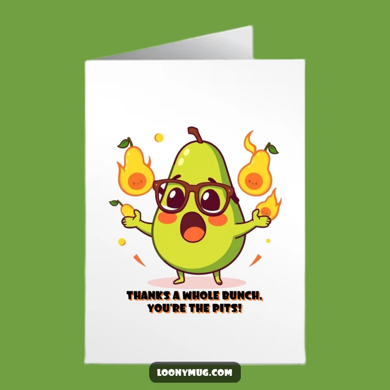 Free Printable Thank You Card: Avocado's Flaming Pear Juggling Gratitude Download