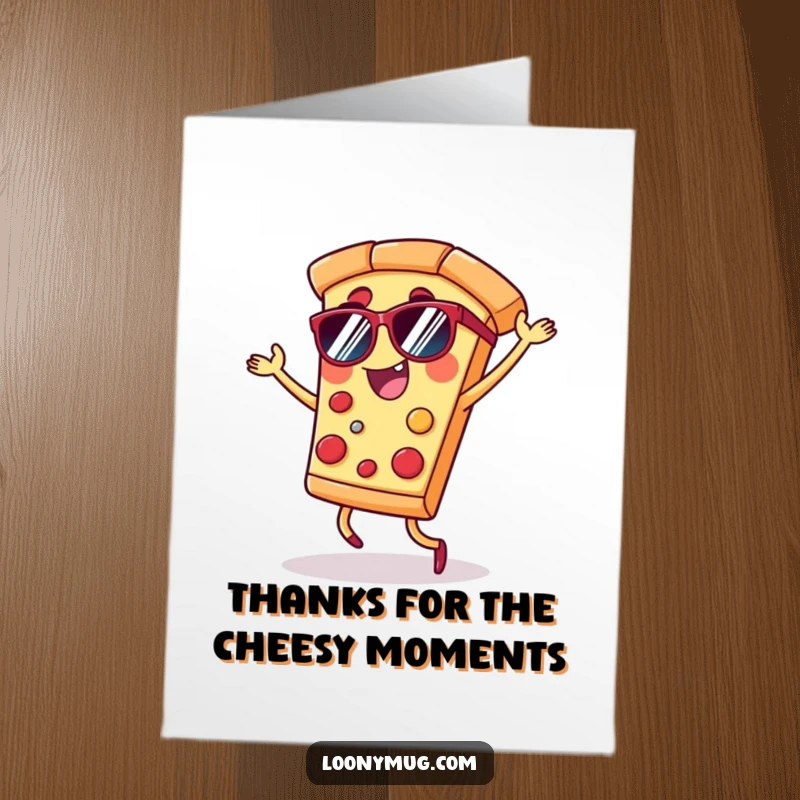 Funny free printable thank you card: a slice of pizza wearing sunglasses, dancing with joy to express thanks.