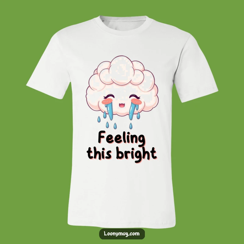 Funny Cloud Rainbow Tears T-Shirt: Wear Your Joyful Emotions with Pride!