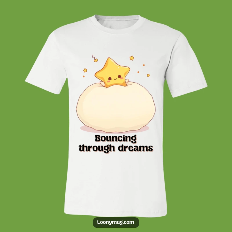 Funny Dreaming Star T-Shirt - Fluffy Pillow Bounce Tee