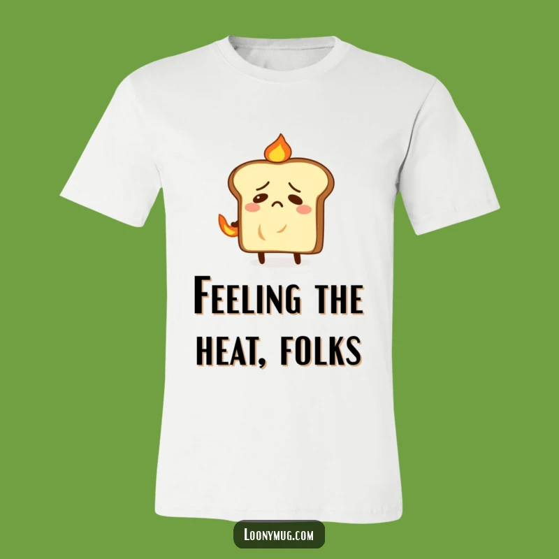 Funny Nervous Toast Fire T-Shirt - Relatable & Humorous