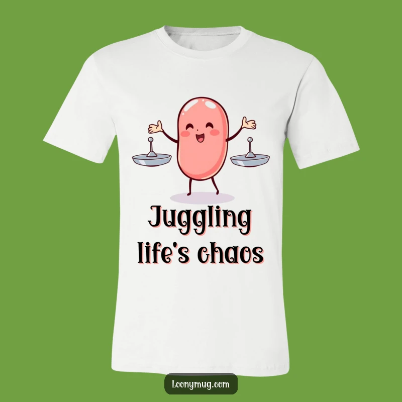 Funny Wobbly Jelly Bean T-Shirt: Life's a Juggle, Hilarious Funny Gift